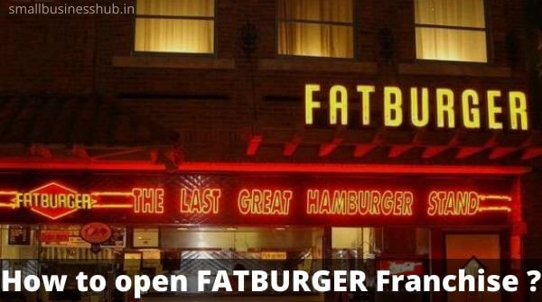 How to open Fatburger Franchise in 2021 | Complete Details
