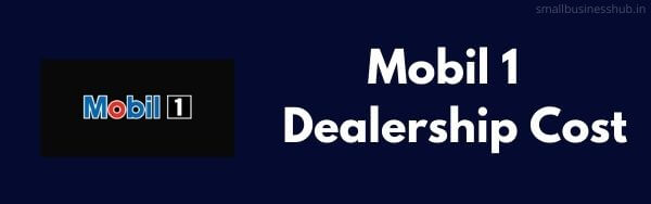 Mobil 1 dealership cost