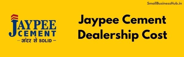 Jaypee cement dealership cost
