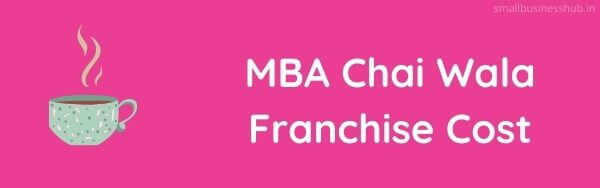 MBA chai wala franchise cost