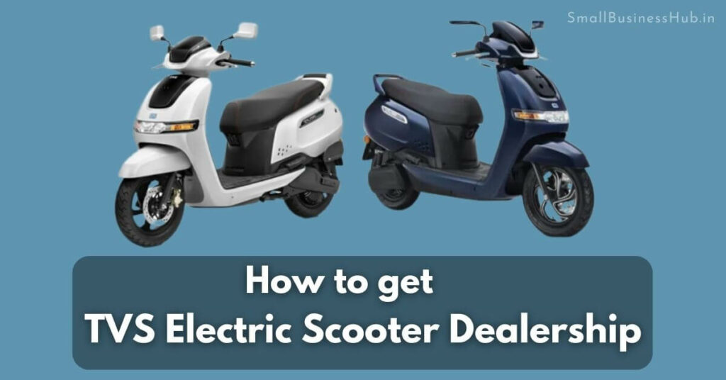 How to get TVS Electric Scooter Dealership? (2024)