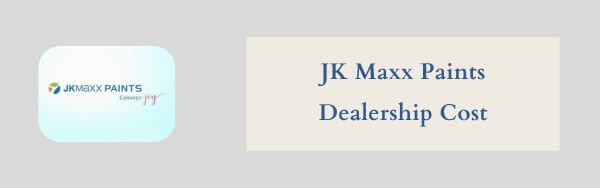 JK Maxx Paints dealership cost