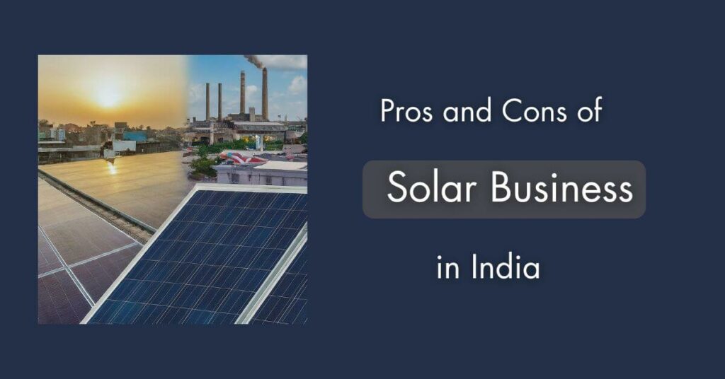 Pros and cons of solar business