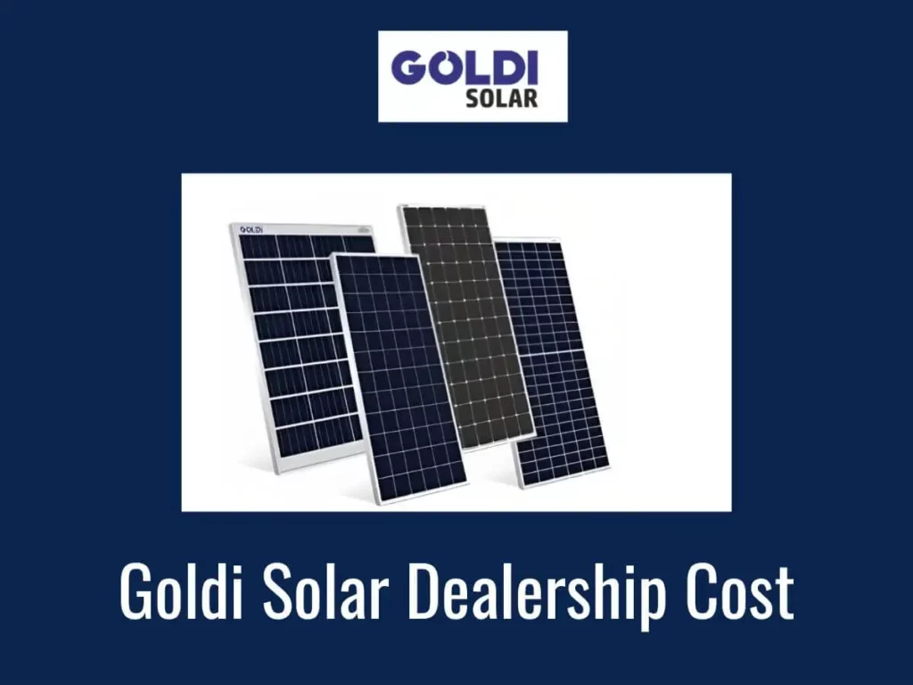 Goldi Solar Dealership Cost